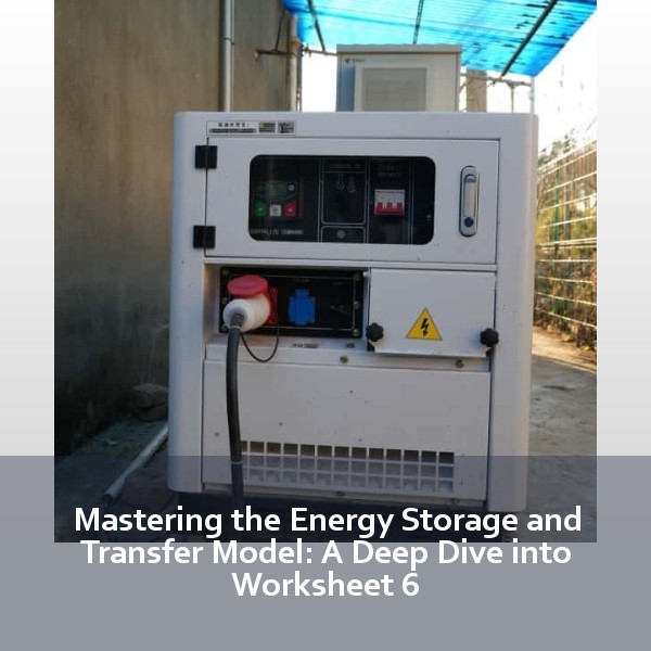 Mastering the Energy Storage and Transfer Model: A Deep Dive into Worksheet 6